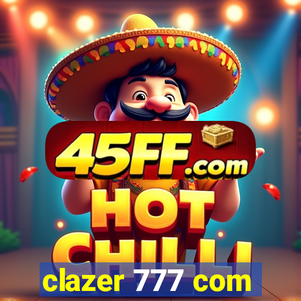 clazer 777 com